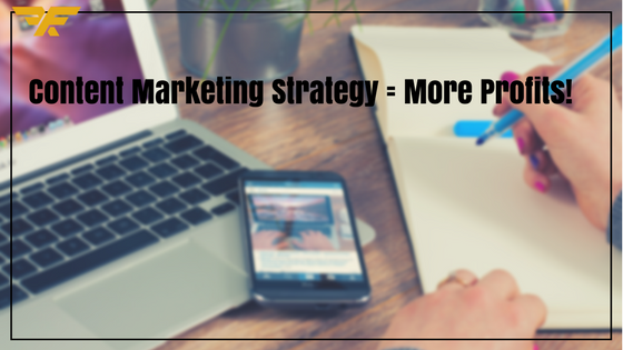Content Marketing Strategy = More Profits! - Falcon Creative Solutions